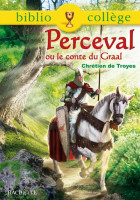 PERCEVAL OU LE CONTE DU GRAAL, CHRETIEN DE TROYES-BIBLIOCOLLEGE-HACHETTE 2008