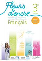 FLEURS D'ENCRE FRANCAIS CYCLE 4/ 3E - LIVRE ELEVE - ED.HACHETTE 2020