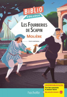 BIBLIOCOLLEGE - LES FOURBERIES DE SCAPIN, MOLIERE-HACHETTE 2022