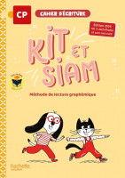 KIT ET SIAM - METHODE DE LECTURE CP - CAHIER D'ECRITURE - HACHETTE 2024