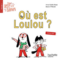 KIT ET SIAM CP - OU EST LOULOU ? - ALBUM 1-HACHETTE 2024