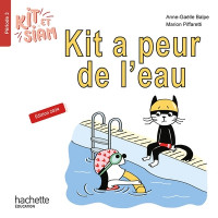 KIT ET SIAM CP - KIT A PEUR DE L'EAU - ALBUM 3 -HACHETTE 2024