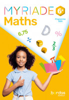 MYRIADE - MATHS 6E-MANUEL DE L'ELEVE BORDAS 2025
