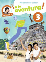 A LA AVENTURA! 3E - MON MANUEL-CAHIER ESPAGNOL 3E-BELIN 2023